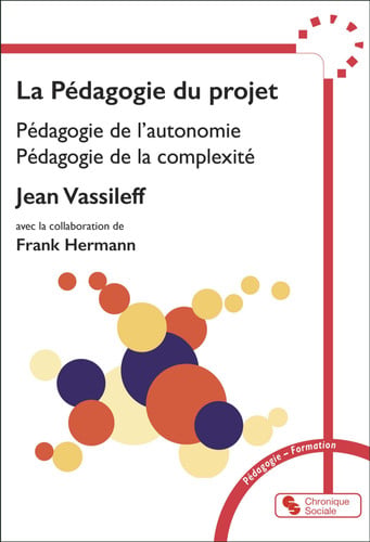 LA PEDAGOGIE DU PROJET, de VASSILEFF JEAN | portada del libro