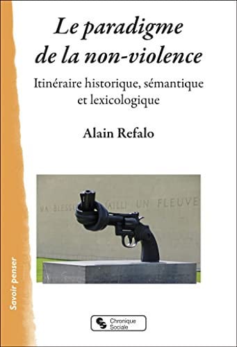LE PARADIGME DE LA NON-VIOLENCE, de REFALO ALAIN | portada del libro