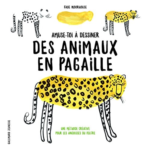 AMUSE-TOI A DESSINER DES ANIMAUX EN PAGAILLE, de Faye Moorhouse | portada del libro
