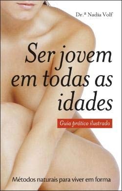 SER JOVEM EM TODAS AS IDADES, de Nadia Volf | portada del libro