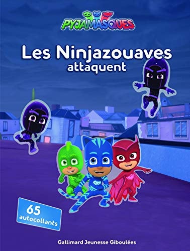 PYJAMASQUES LES NINJAZOUAVES ATTAQUENT AVEC AUTOCOLLANTS, de Gallimard Jeunesse | portada del libro