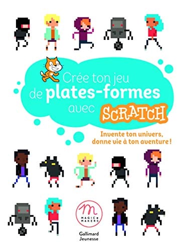 CREE TON JEU DE PLATES-FORMES AVEC SCRATCH, de Julien André Meunier | portada del libro