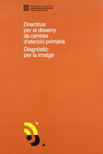 Directrius per al disseny de centres d'atenció primària. Diagnòstic per la imatge, de AA.VV. | portada del libro