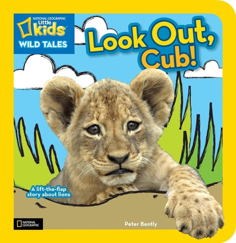 WILD TALES LOOK OUT CUB, de Peter Bently | portada del libro