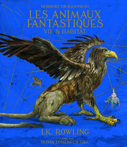 LES ANIMAUX FANTASTIQUES VERSION ILLUSTREE, de J. K. Rowling | portada del libro
