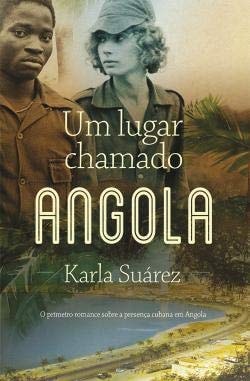 UM LUGAR CHAMADO ANGOLA, de Karla Suárez | portada del libro