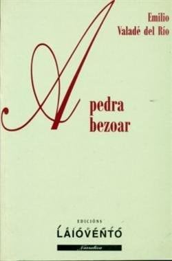 A pedra bezoar, de EMILIO VALADE DEL RIO | portada del libro