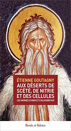 AUX DESERTS DE SCETE DE NITRIE ET DES CELLULES, de Etienne Goutagny | portada del libro