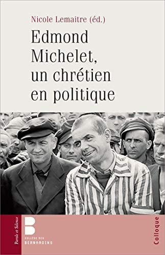 EDMOND MICHELET UN CHRETIEN EN POLITIQUE, de Nicole Lemaître | portada del libro