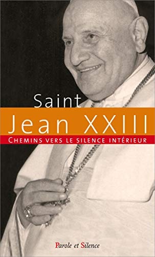 CHEMINS VERS LE SILENCE INTERIEUR AVEC JEAN XXIII, de pape Jean XXIII | portada del libro