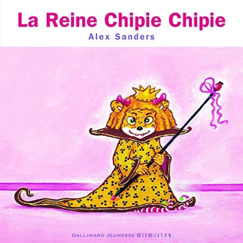 LA REINE CHIPIE CHIPIE, de SANDERS | portada del libro