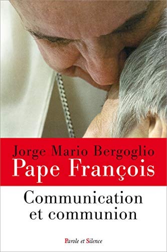 COMMUNICATION ET COMMUNION, de Pape François | portada del libro