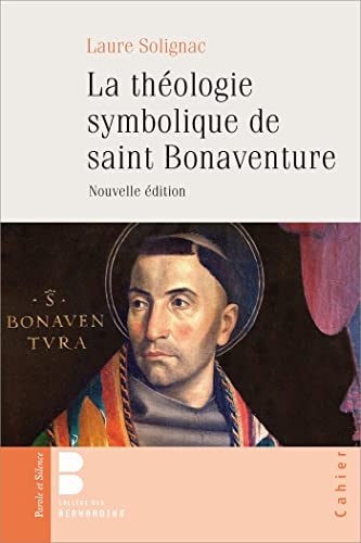 LA THEOLOGIE SYMBOLIQUE DE SAINT BONAVENTURE, de Laure Solignac | portada del libro