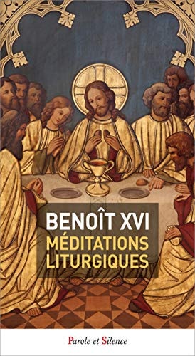 MEDITATIONS SELON LE TEMPS LITURGIQUE, de pape Benoît XVI | portada del libro