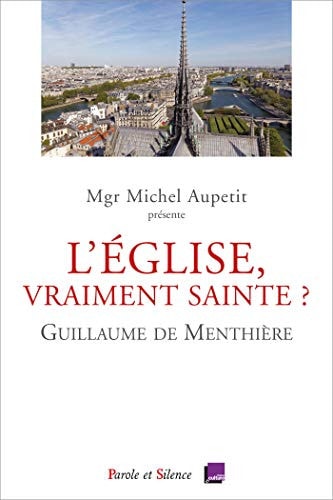 L'EGLISE VRAIMENT SAINTE ?, de Guillaume de Menthière | portada del libro