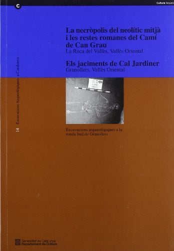 necròpoli del neol¡tic mitjà i les restes romanes del Cam¡ de Can Grau (la Roca del Vallès, de POU CALVET | portada del libro