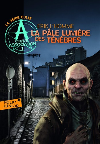 A COMME ASSOCIATION 1 LA PALE LUMIERE DES TENEBRES, de Erik L'Homme | portada del libro