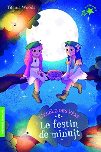 L'ECOLE DES FEES 2 LE FESTIN DE MINUIT, de Titania Woods | portada del libro