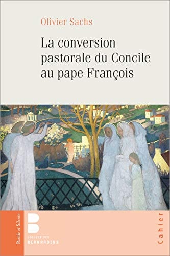 LA CONVERSION PASTORALE DU CONCILE AU PAPE FRANCOIS, de Olivier Sachs | portada del libro