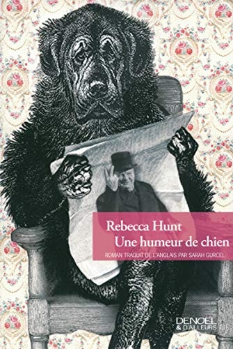 UNE HUMEUR DE CHIEN, de Rebecca Hunt | portada del libro