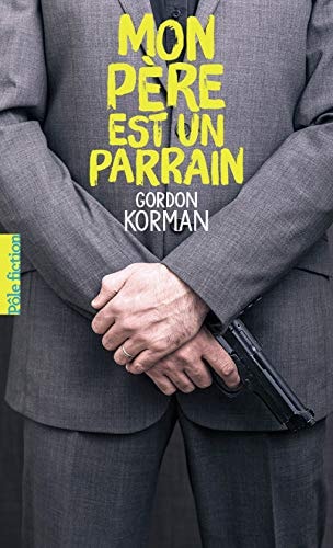 MON PERE EST UN PARRAIN, de Gordon Korman | portada del libro