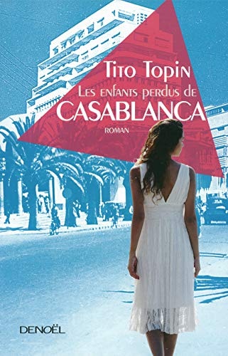 LES ENFANTS PERDUS DE CASABLANCA, de Tito Topin | portada del libro