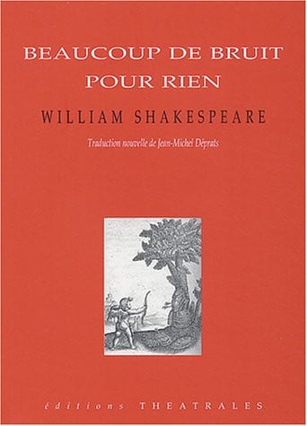 BEAUCOUP DE BRUIT POUR RIEN, de SHAKESPEARE WIL | portada del libro