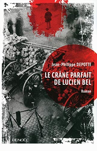 LE CRANE PARFAIT DE LUCIEN BEL, de Jean-Philippe Depotte | portada del libro