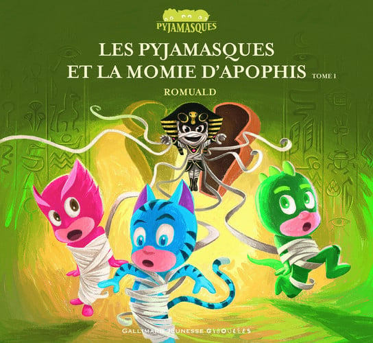 LES PYJAMASQUES ET LA MOMIE D'APOPHIS T1, de ROMUALD | portada del libro
