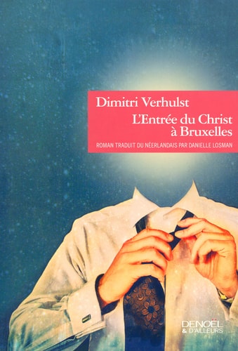 L'ENTREE DU CHRIST A BRUXELLES, de Dimitri Verhulst | portada del libro
