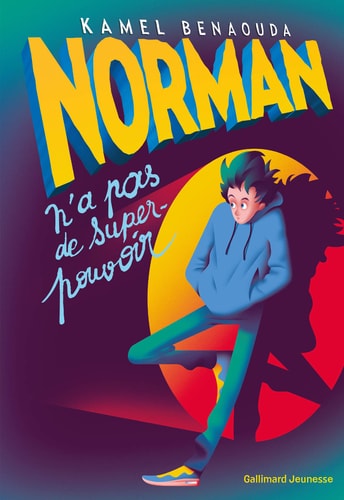 NORMAN N'A PAS DE SUPER-POUVOIR, de Kamel Benaouda | portada del libro