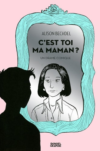 C'EST TOI MA MAMAN?, de Alison Bechdel | portada del libro