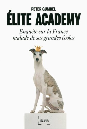 ELITE ACADEMY, de Peter Gumbel | portada del libro