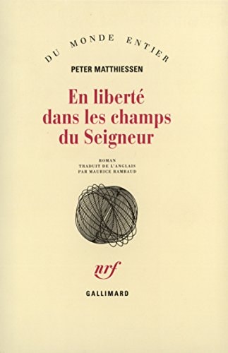 EN LIBERTE DANS LES CHAMPS DU SEIGNEUR, de Peter Matthiessen | portada del libro