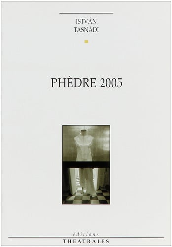 PHEDRE 2005, de TASNADI ISTVAN | portada del libro