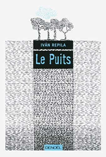 LE PUITS, de Iván Repila | portada del libro