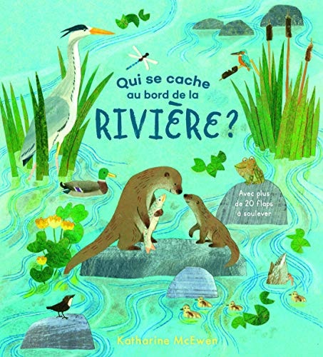 QUI SE CACHE AU BORD DE LA RIVIERE ?, de Katharine McEwen | portada del libro
