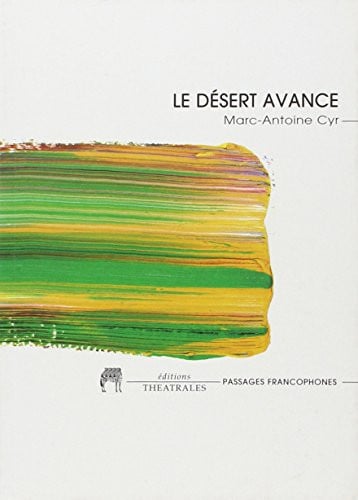 LE DESERT AVANCE, de CYR MARC ANTOIN | portada del libro