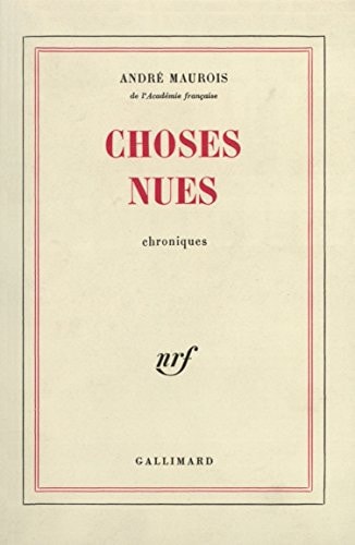 CHOSES NUES, de André Maurois | portada del libro