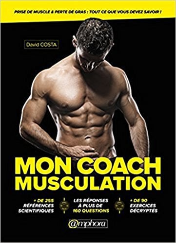 MON COACH MUSCULATION PRISE DE MUSCLE ET PERTE DE GRAS TOUT, de COSTA DAVID | portada del libro