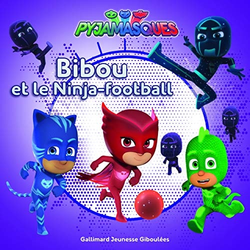 PYJAMASQUES BIBOU ET LE NINJA-FOOTBALL, de Gustav Paulin | portada del libro