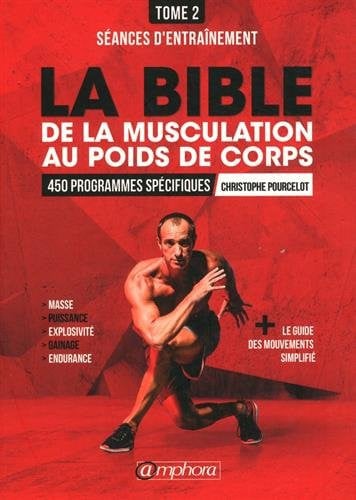 LA BIBLE DE LA MUSCULATION AU POIDS DE CORPS TOME 2, de POURCELOT CHRIS | portada del libro