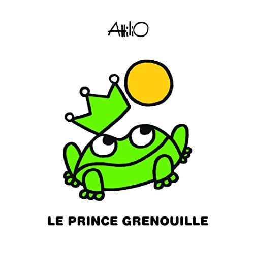 LE PRINCE GRENOUILLE, de Attilio Cassinelli | portada del libro
