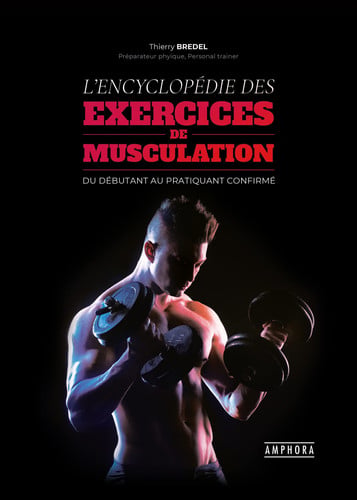 L'ENCYCLOPEDIE DES EXERCICES DE MUSCULATION, de BREDEL THIERRY | portada del libro