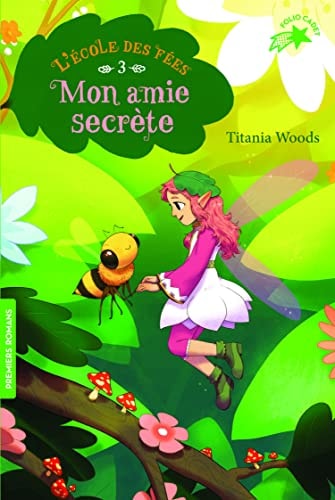 L'ECOLE DES FEES 3 MON AMIE SECRETE, de Titania Woods | portada del libro