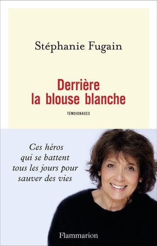ERRIERE LA BLOUSE BLANCHE, de FUGAIN STEPHANIE | portada del libro