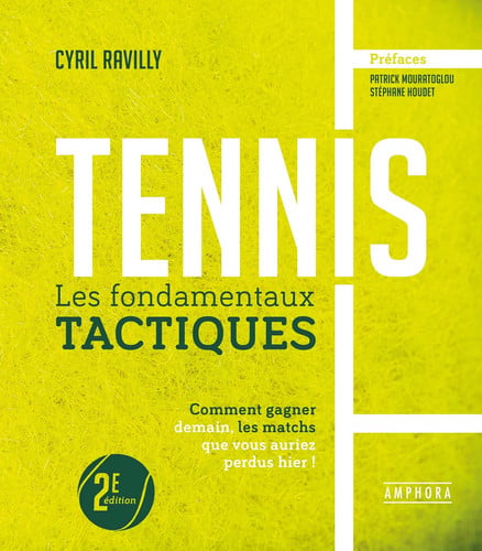 TENNIS LES FONDAMENTAUX TACTIQUES NOUVELLE EDITION, de RAVILLY CYRIL | portada del libro