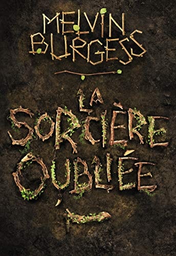 LA SORCIERE OUBLIEE, de Melvin Burgess | portada del libro