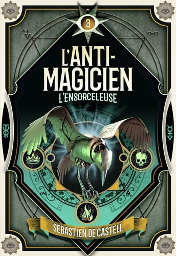 L'ANTI-MAGICIEN 3 L'ENSORCELEUSE, de Sebastien De Castell | portada del libro