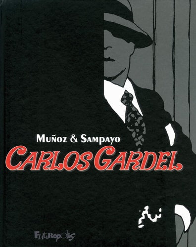 ARLOS GARDEL INTEGRALE, de Carlos Sampayo | portada del libro